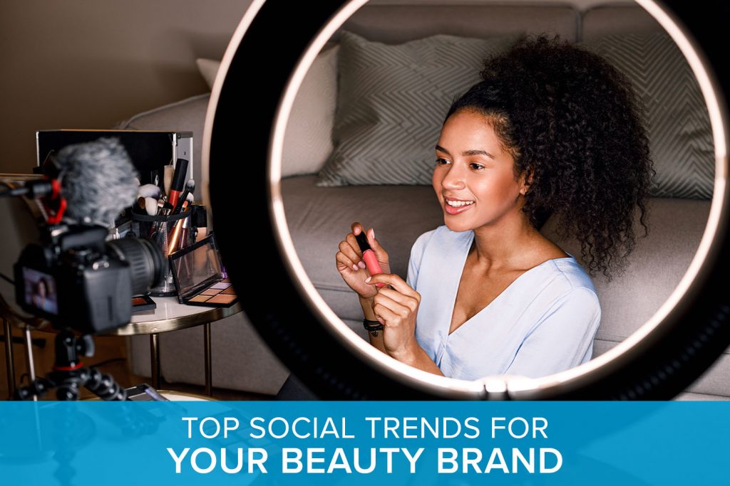 Top Social Trends for Your Beauty Brand Florida Academy