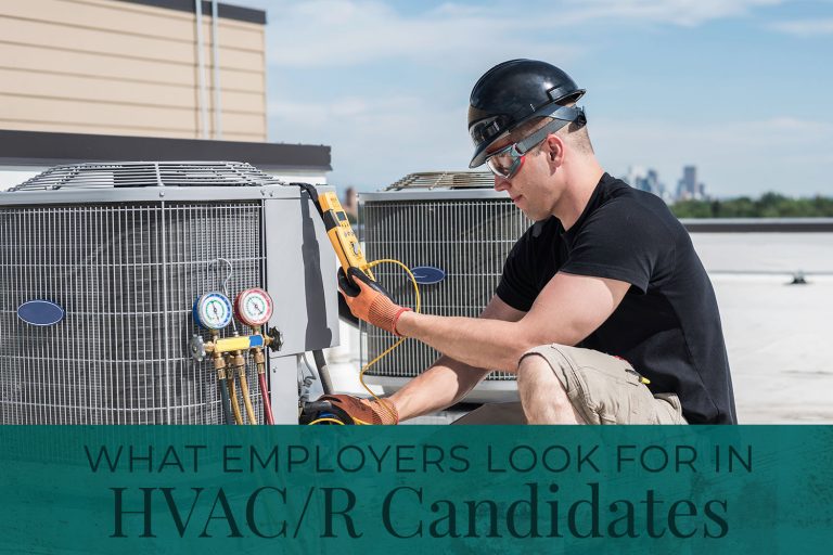 What Employers Look for in HVAC/R Candidates Florida Academy