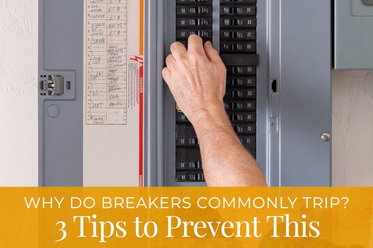 Why Breakers Commonly Trip? 3 Tips to Prevent This