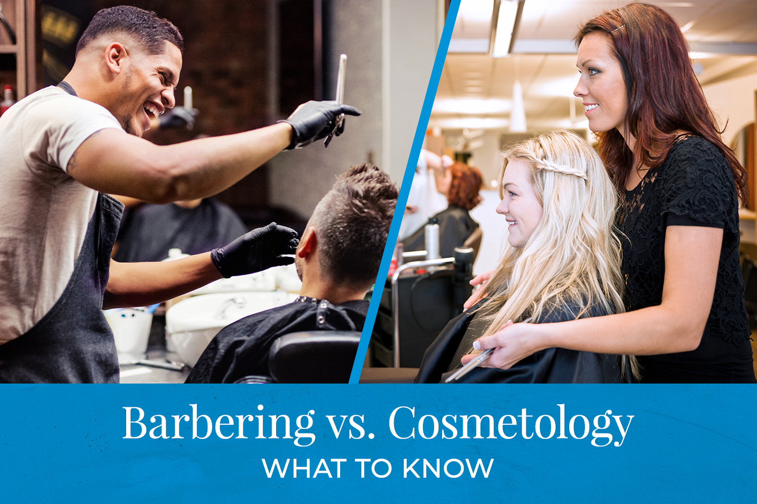 Barbering vs. cosmetology