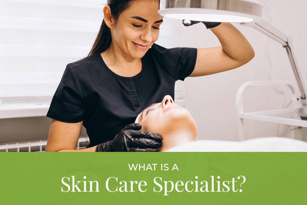 Skin care specialist