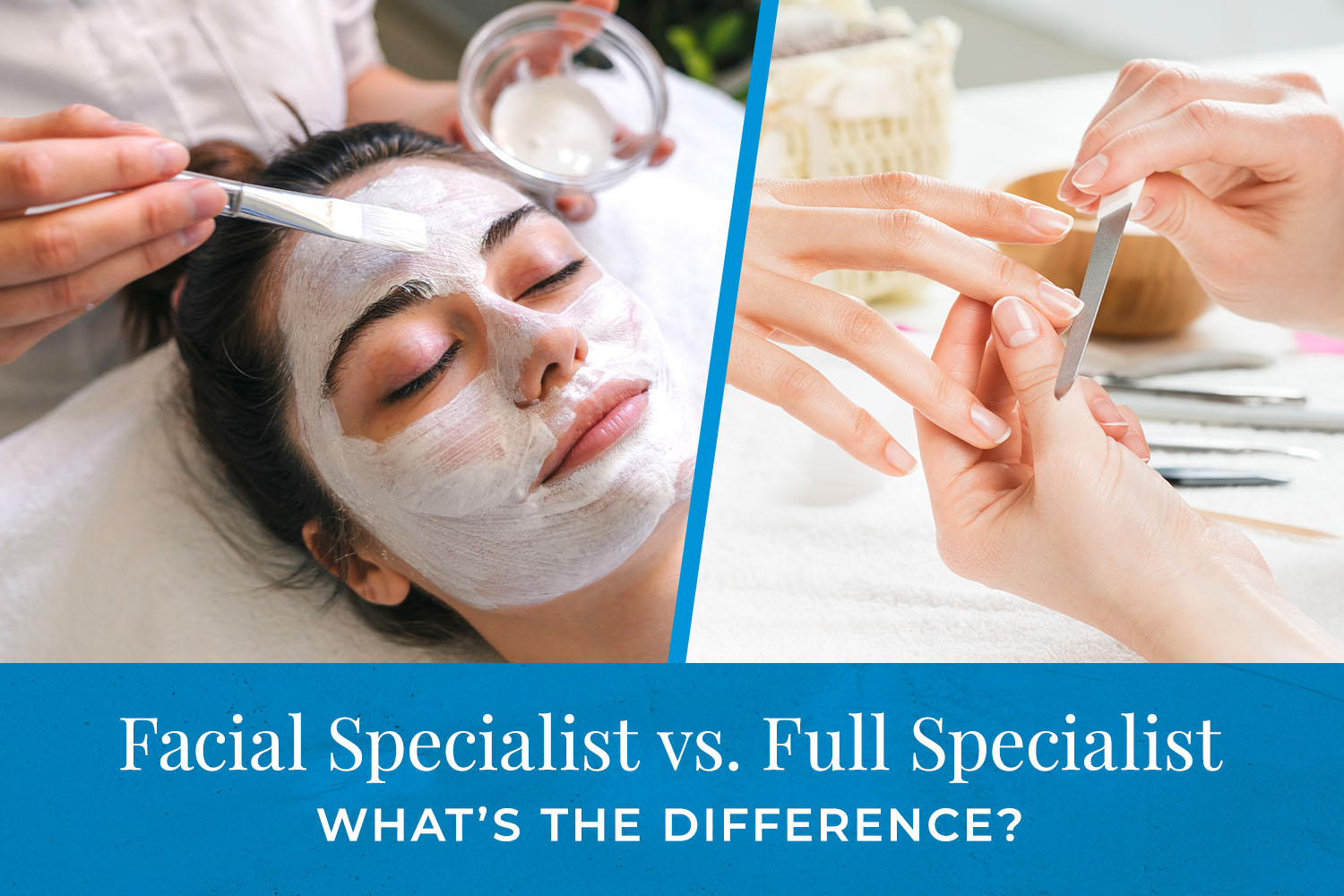 Facial Specialist vs. Full Specialist