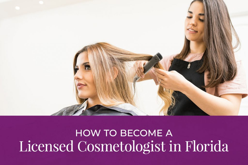 Become a Licensed Cosmetologist in Florida
